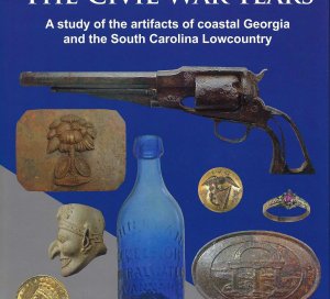 "Relics of the Coastal Empire: The Civil War Years"