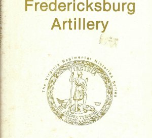 "The Fredericksburg Artillery" - Numbered and Signed