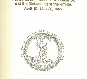 "The Final Bivouac - The Surrender Parade at Appomattox and the Disbanding of the Armies April 10 - May 20, 1865" - Numbered and Signed