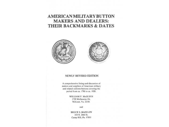 American Military Button Makers and Dealers; Their Backmarks & Dates - Signed by William F. McGuinn