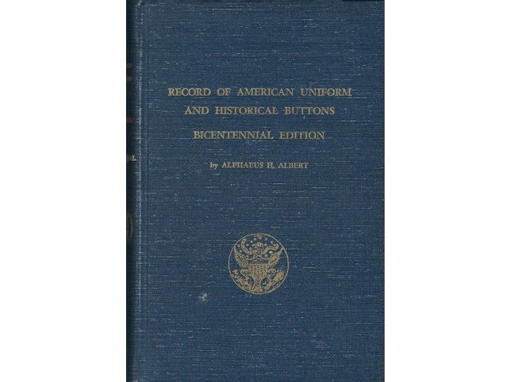 Record of American Uniform and Historical Buttons - Bicentennial Edition