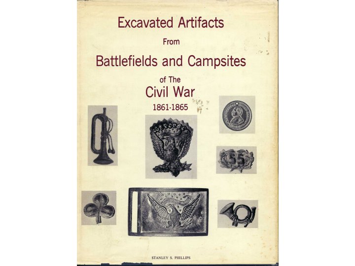 Excavated Artifacts from Battlefields and Campsites of the Civil War 1861-1865 