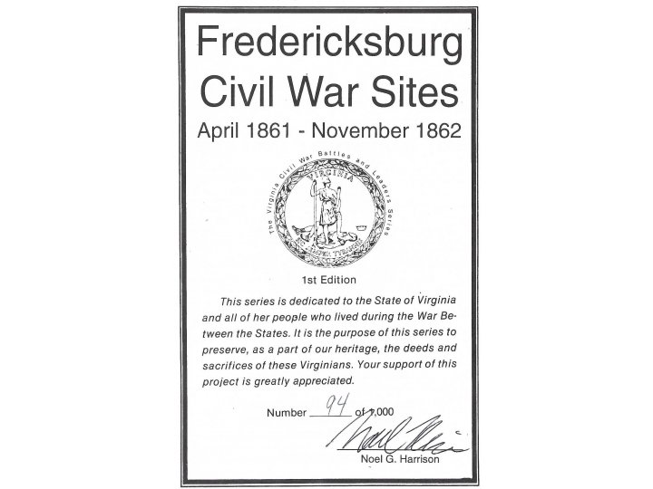 "Fredericksburg Civil War Sites - April 1861 - November 1862" - Numbered and Signed