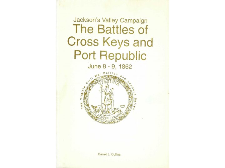 "The Battles of Cross Keys and Port Republic" - Numbered and Signed