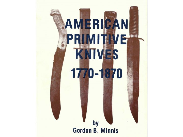 "American Primitive Knives 1770-1870"