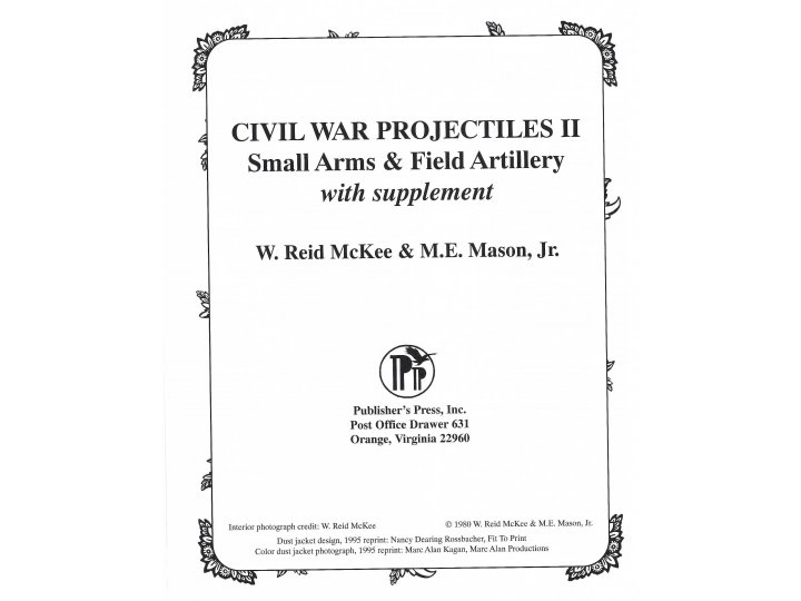 "Civil War Projectiles II Small Arms & Field Artillery with Supplement"