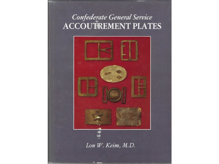 "Confederate General Service Accoutrement Plates" - Signed by the Author 